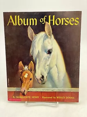 Album Of Horses By Marguerite Henry Illustrated By Wesley Dennis PB (1994) • $4