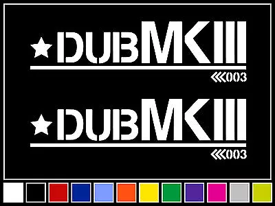 Dub MKIII Decal Sticker Vinyl Mark 3 VW JDM Stance Euro Racing Drift • $4.69