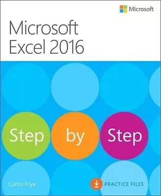 Microsoft Excel 2016 Step By Step By Frye Curtis Book The Cheap Fast Free Post • £11.99