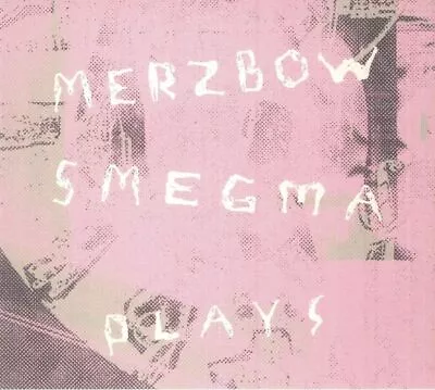 MERZBOW/SMEGMA - Plays - CD (CD (soundfiles Not Available)) • £16.59