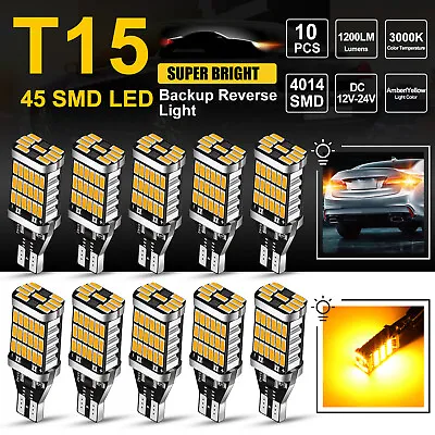 10 PCS T15 921 912 45-SMD LED Reverse Back Up Light Bulbs W16W 906 Yellow Amber • $11.98