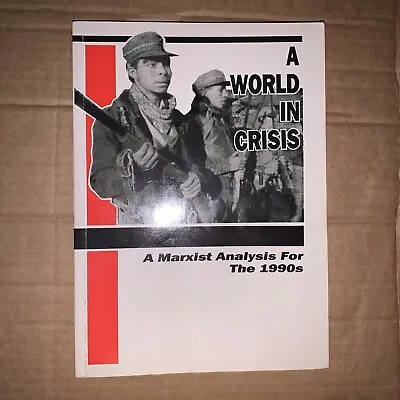 A World In Crisis: Marxist Analysis. Committee For A Workers’ International CWI • £8.99