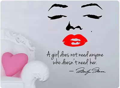 Marilyn Monroe A Girl Does Not Need Anyone Who Need Her Wall Decal Sticker SIZES • $15.99