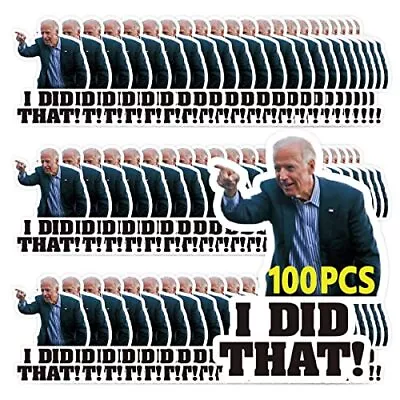 100 Pcs I Did That Biden Stickers Funny Car Bumper Decals For Helmet Laptop • $10.87