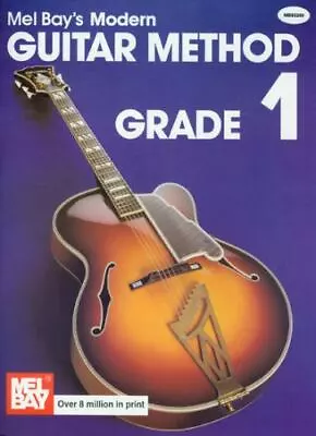 Mel Bay's Modern Guitar Method: Grade 1 Book MB93200 AOB • $0.99