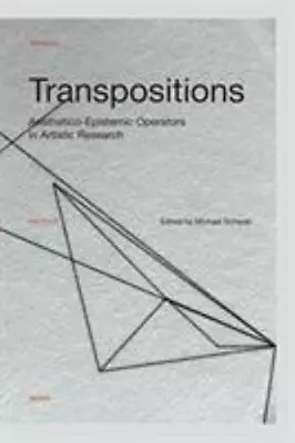 Transpositions: Aesthetico-Epistemic Operators In Artistic Research (Orpheus Ins • $31.77