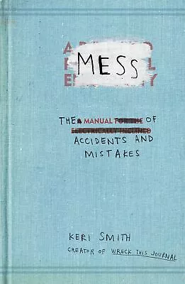 NEW BOOK Mess - The Manual Of Accidents And Mistakes By Smith Keri (2010) • $15.87