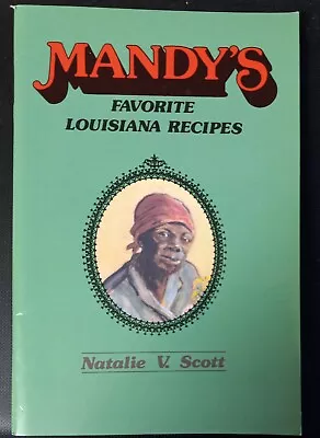 MANDY'S Favorite Louisiana Recipes By Natalie V. Scott Paperback 2006 • $1.99