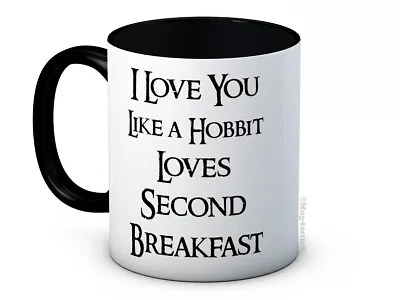 £8.99 • Buy I Love You Like A Hobbit Loves Second Breakfast - Valentines Day - Coffee Mug