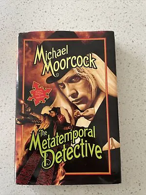 Metatemporal Detective By Michael Moorcock (Hardcover 2007) First Edition • £17.50