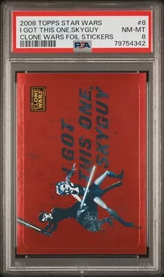 2008 Star Wars: The Clone Wars Foil Sticker I Got This One Skyguy #8 PSA 8 • $45