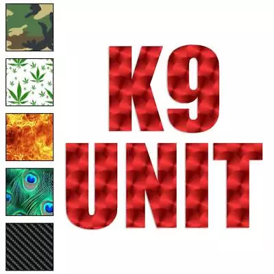 K9 Unit Vinyl Decal Sticker 40 Patterns & 3 Sizes #3434 • $3.22