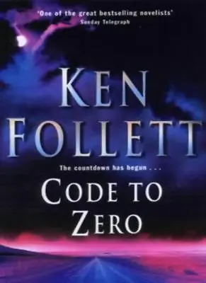 Code To Zero By Ken Follett. 9780330482868 • £3.22