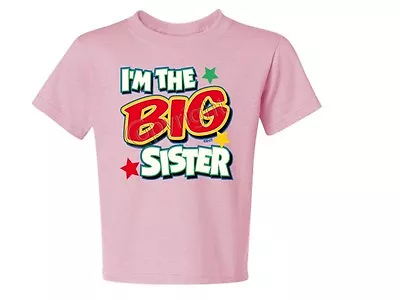 I'M The Big Sister With Green KIDS T-Shirt JERZEES  6 Months To 18-20 The Best • $6.95