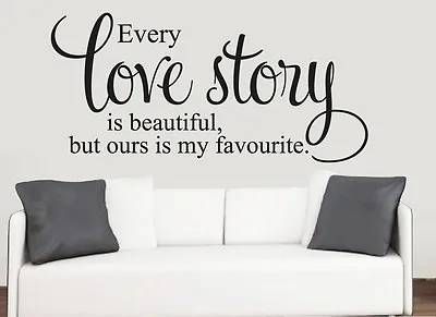 Every Love Story Is Beautiful Quote Wall Art Vinyl Stickers Transfer Mural Decal • £14.99