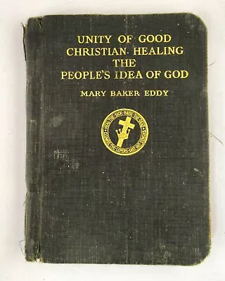 Antique 1919 Book:Unity Of Good Christian Healing/People's Idea Of GodMary Eddy • $7.99