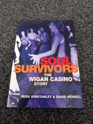 £4.99 • Buy SOUL SURVIVORS THE WIGAN CASINO STORY, Russ Winstanley & David Nowell - Softback
