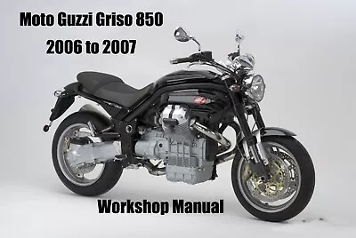 MOTO GUZZI GRISO 850 2006 To 2007 WORKSHOP MANUAL - PDF File • $2.69