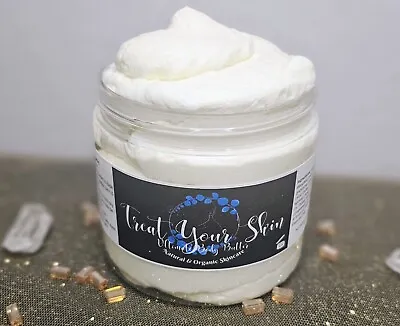 NATURAL Treat Your Skin ORGANIC WHIPPED HAND/BODY BUTTER. You Choose • $19.99