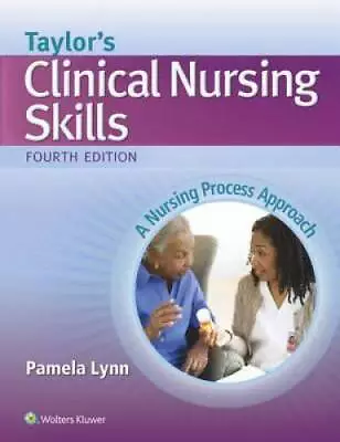 Taylor's Clinical Nursing Skills: A Nursing Process Approach - Paperback - GOOD • $4.74