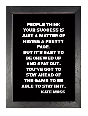 Kate Moss Quote Inspiration Motivation Actor Charisma Black & White Print Poster • £7.99