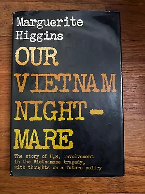 Our Vietnam Nightmare By Marguerite Higgins Hardcover With Dust Jacket • $10