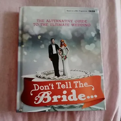 Don't Tell The Bride BBC Brand New £16.99 Hardback Now £4.50 • £4.50