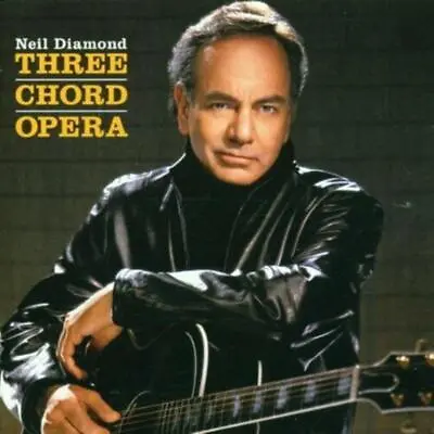 Neil Diamond - Three Chord Opera CD (2001) Audio Quality Guaranteed • £2.23