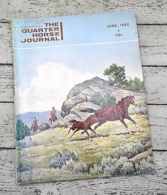 The Quarter Horse Journal June 1962 - AQHA Convention • $7