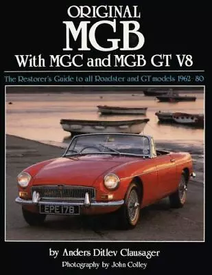 Original Ser.: Original MGB : The Restorer's Guide To All Roadster And GT Models • $30