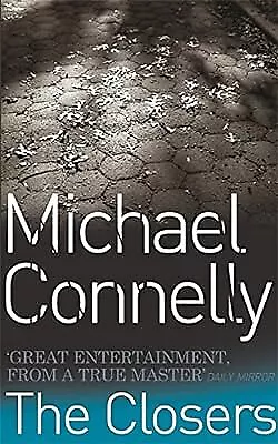 The Closers (Harry Bosch) Connelly Michael Used; Good Book • £2.86