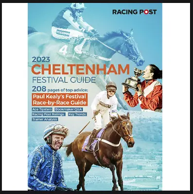 Racing Post Cheltenham Festival Guide 2023 (Racing Post Cheltenham Guide 2023) • £3.49