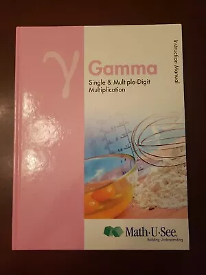 Gamma Instruction Manual : Single And Multiple-Digit Multiplication Math U See • $8.99
