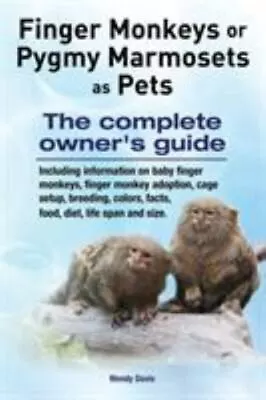 Finger Monkeys Or Pygmy Marmosets As Pets. Including Information On Baby Fing... • $17.42