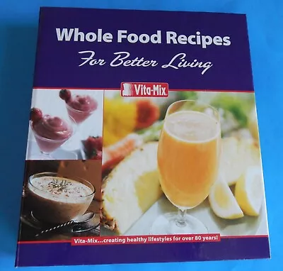 Vita-Mix Whole Food Recipes 3-Ring Tabbed Binder Cookbook • $6.50