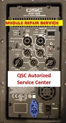 QSC  REPAIR SERVICE   K8 K10 K12 KW122 KW152 KW153 KW181 QSC Amp Repair • $179