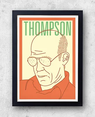 $24.92 • Buy Thompson Print! Hunter S Thompson Poster, Fear And Loathing, Las Vegas, Writer