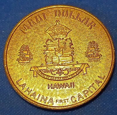Lahaina Maui No Ka Oi One Dollar Trade Hawaii Iao Valley Token Coin Medal • $12