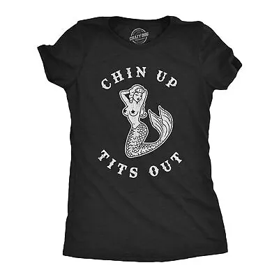 Womens Chin Up Tits Out Tshirt Funny Mermaid Tattoo Boobs Motivational Graphic • $7.70