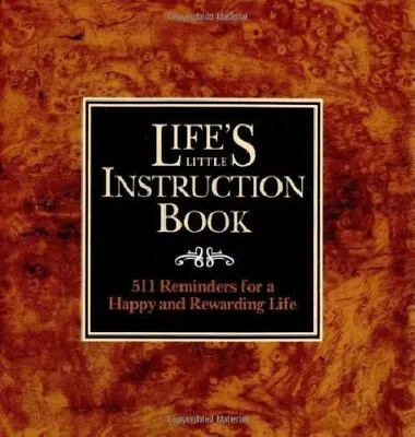Life's Little Instruction Book: 511 Reminders For A Happ... By Brown H. Jackson • £4.99