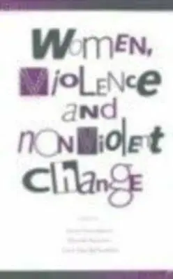 Women Violence And Non-Violent Change • $10