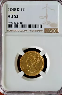 1845 D CURRENCY Gold COIN $5 Liberty Head Half Eagle NGC 53 Southern Branch Mint • $9795