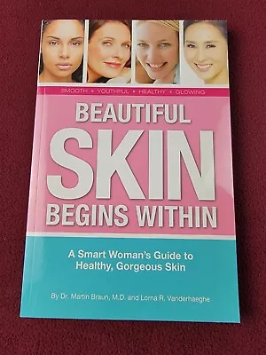 Beautiful Skin Begins Within By Dr. Martin Braun Lorna Vanderhaeghe Healthy Food • $11.58