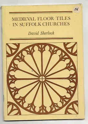 Medieval Floor Tiles In Suffolk Churches - Booklet • £9.20