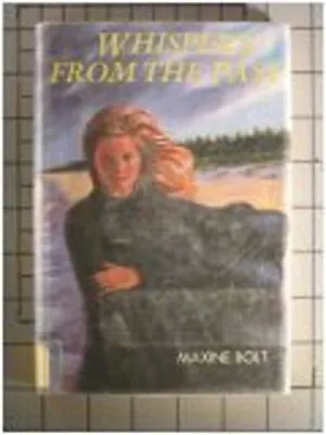 Whispers From The Past Hardcover Maxine Bolt • $10.45