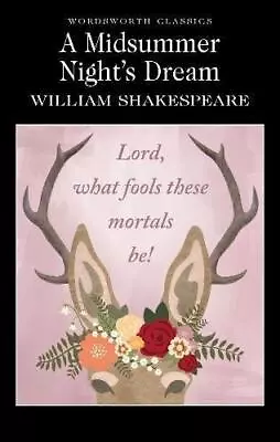 A Midsummer Night's Dream : (Wordsworth Classics) • £2.90