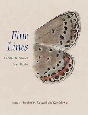 Fine Lines: Vladimir Nabokov's Scientific Art By Stephen H Blackwell: Used • $18.43