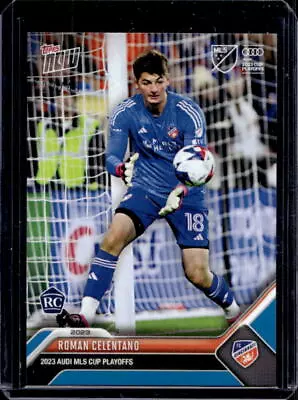 2023 Topps Now MLS Roman Celentano Blue MLS Cup Playoffs Rookie RC #27/49 • $0.99