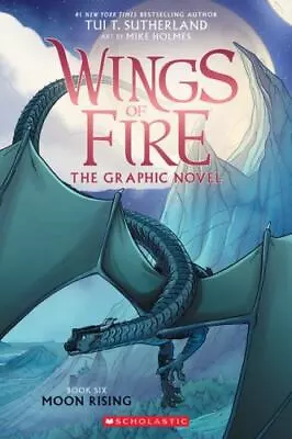 Moon Rising: A Graphic Novel [Wings Of Fire Graphic Novel #6] [Wings Of Fire Gra • $6.98