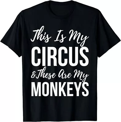 Funny Mom This Is My Circus And These Are My Monkeys T-Shirt • $11.88